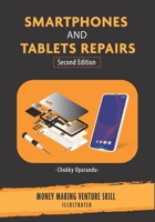 Smartphones and Tablets Repairs: Money Making Venture Skill 9789885741 Book Cover