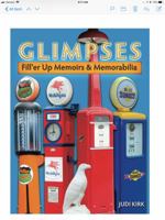 Glimpses: Fill'er Up Memoirs & Memorabilia 0692058079 Book Cover