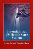 Essentials of the U.S. Health Care System Student Lecture Companion 0763739294 Book Cover