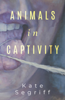 Animals in Captivity 1738151565 Book Cover