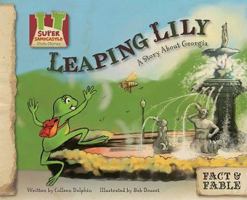 Leaping Lily: A Story about Georgia 1604539240 Book Cover