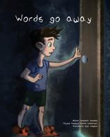 Words Go Away 0692650431 Book Cover