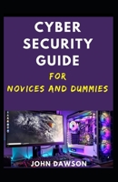 Cyber security guide For Novices and dummies B08SB2GK7R Book Cover