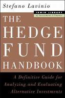 The Hedge Fund Handbook: A Definitive Guide for Analyzing and Evlaluating Alternative Investments 0071350306 Book Cover