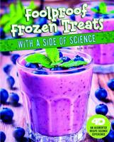 Foolproof Frozen Treats with a Side of Science: 4D an Augmented Recipe Science Experience 1543510701 Book Cover