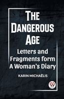 The Dangerous Age Letters and Fragments from a Woman's Diary 9360460427 Book Cover