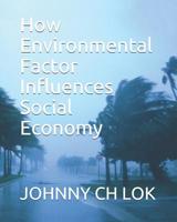 How Environmental Factor Influences Social Economy 1079023305 Book Cover