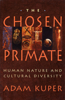 The Chosen Primate: Human Nature and Cultural Diversity 0674128257 Book Cover