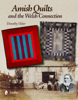 Amish Quilts and the Welsh Connection 0764339168 Book Cover