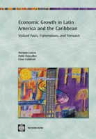 Economic Growth in Latin America and the Caribbean: Stylized Facts, Explanations, and Forecasts (World Bank Country Study) (World Bank Country Study) 0821360914 Book Cover