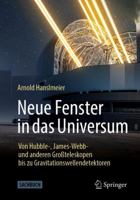 Neue Fenster in das Universum: Hubble und James Webb Teleskop, Gravitationswellendetektor 3662677458 Book Cover
