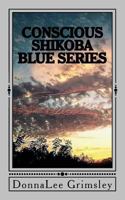 Conscious (Shikoba Blue, #1) 1522961364 Book Cover
