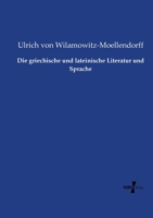 Die Griechische Und Lateinische Literatur Und Sprache 3957006953 Book Cover