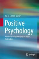Positive Psychology: Advances in Understanding Adult Motivation 1493915924 Book Cover