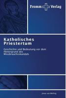 Katholisches Priestertum 3841600050 Book Cover