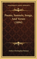Poems, Sonnets, Songs, And Verses 1165665697 Book Cover
