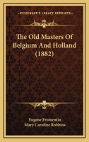 Old Masters of Belgium and Holland 0805200541 Book Cover