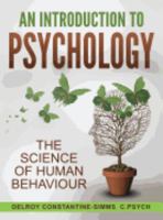 An Introduction to Psychology: The Science of Human Behaviour 0989676056 Book Cover