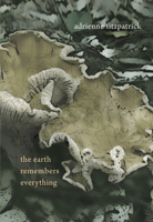 The Earth Remembers Everything 1894759907 Book Cover