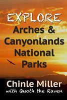 Explore Arches and Canyonlands National Parks 1948859122 Book Cover
