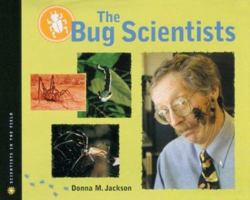 The Bug Scientists 0618432329 Book Cover