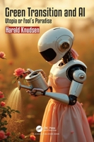 Green Transition and AI: Utopia or Fool’s Paradise 1032844809 Book Cover