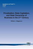 Privatization, State Capitalism, and State Ownership of Business in the 21st Century 1680833383 Book Cover