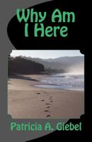 Why Am I Here 1499162820 Book Cover
