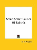 Some Secret Causes Of Rebirth 1425370438 Book Cover