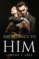 She Belongs To Him 1805090259 Book Cover