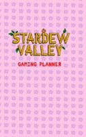 Stardew Valley Gaming Planner and Checklist in Pink: 1.5v 100672172X Book Cover