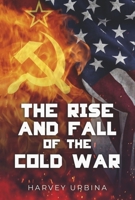 The Rise and Fall of the Cold War 1667848534 Book Cover