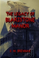 The Legacy of Blairstone Manor 1304531333 Book Cover