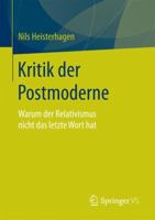 Kritik der Postmoderne. Warum der Relativismus nicht das letzte Wort hat 3658187913 Book Cover