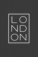 London: A Notebook and Travel Journal 1088957366 Book Cover