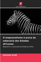 O maquiavelismo à prova da soberania dos Estados africanos: Maquiavel e a autonomia do Estado em África (Portuguese Edition) 6208801737 Book Cover