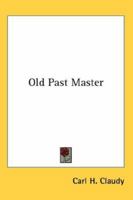 Old Past Master 0548000603 Book Cover