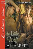 His Little Wolf [Nehalem Pack 32] (Siren Publishing Everlasting Classic Manlove) 1640101233 Book Cover