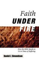 Faith under fire: Biblical interpretations of suffering 0060673826 Book Cover