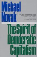 The Spirit of Democratic Capitalism 0671431544 Book Cover