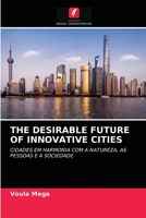 The Desirable Future of Innovative Cities 6202843942 Book Cover