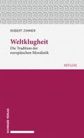 Weltklugheit: Die Tradition Der Europaischen Moralistik 3796538258 Book Cover