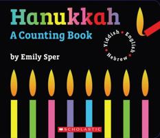 Hanukkah: A Counting Book In English - Hebrew - Yiddish (Hanukkah) 0439567041 Book Cover