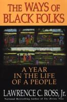 The Ways Of Black Folks: A Year in the Life of a People 0758206348 Book Cover
