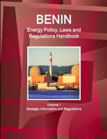 Benin Energy Policy, Laws and Regulation Handbook 1433071088 Book Cover