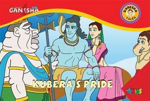GANESHA KUBERA'S PRIDE [Hardcover] [Jan 01, 2008] STAR TV COMICS 8172342772 Book Cover