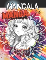 Mandala Manga Girl: Coloring mandala manga / 50 drawings to have fun painting or coloring B0C2S7ML4J Book Cover