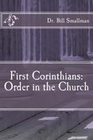 First Corinthians: Order in the Church 1542787033 Book Cover