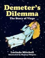 Demeter's Dilemma: The Story of Virgo 1434308138 Book Cover