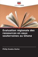 Évaluation régionale des ressources en eaux souterraines au Ghana 620962734X Book Cover